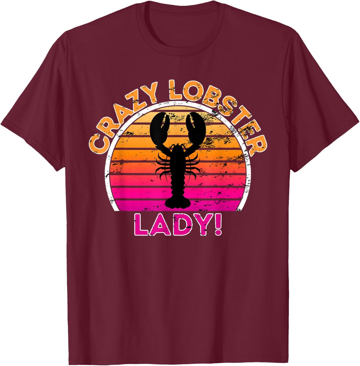 Crazy Lobster Lady - Funny Retro Lobster T-Shirt - T-Shirt | Maroon