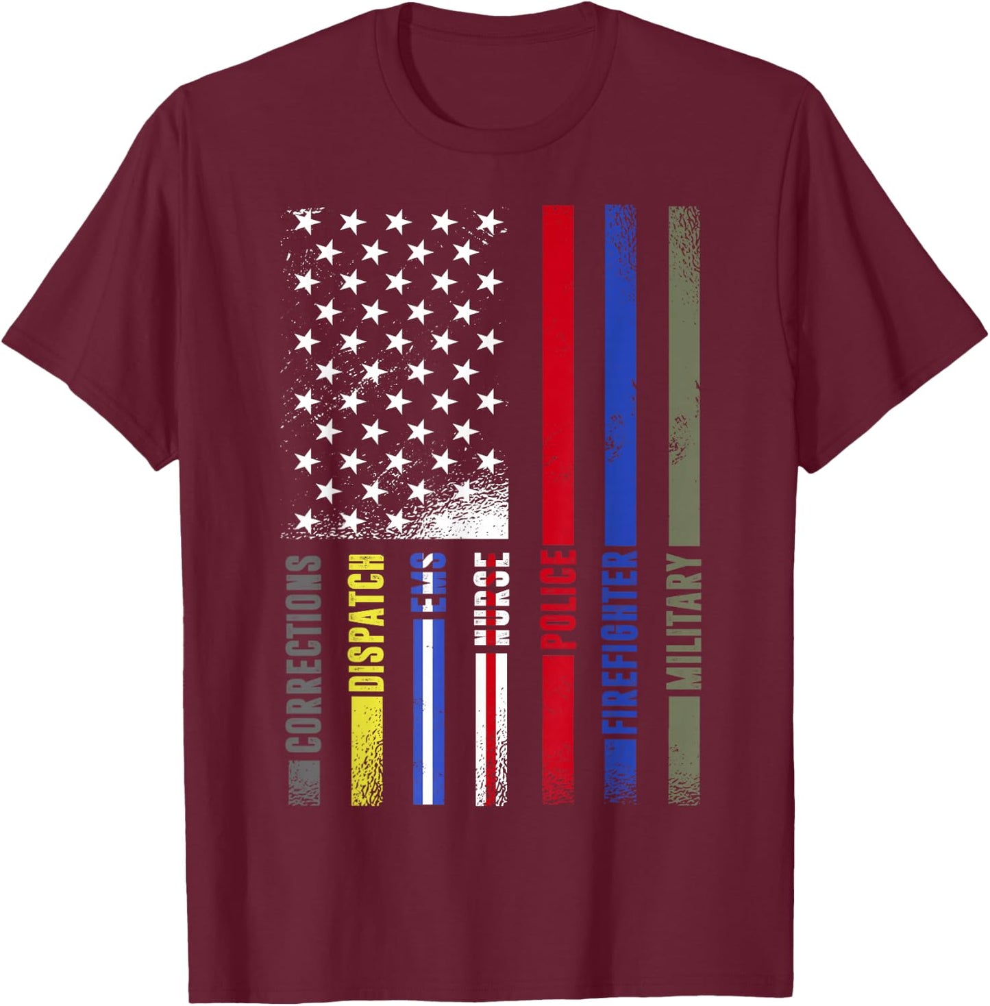 First Responders Hero Flag - Nurse EMS Police Fire Military T-Shirt - T-Shirt | Maroon