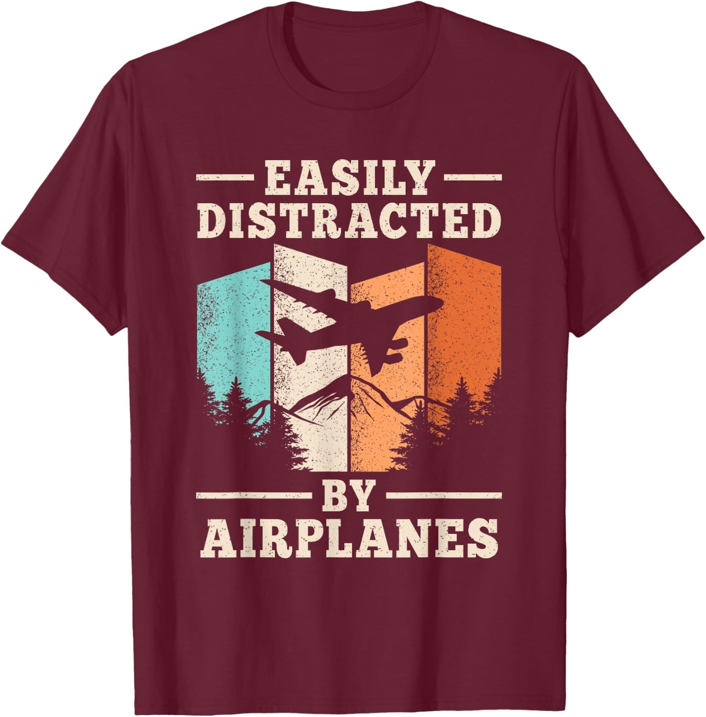 Easily Distracted By Airplanes Funny Pilot Aviation Men T-Shirt - T-Shirt | Maroon