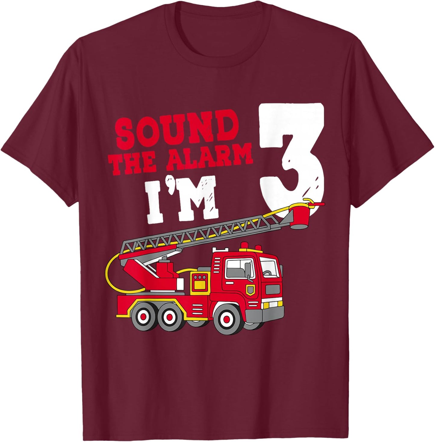 Sound The Alarm I'm 3rd Birthday Firefighter Fire Truck 3 T-Shirt - T-Shirt | Maroon