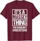 It's A Massey Thing You Wouldn't Understand T-Shirt - T-Shirt | Maroon