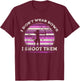 I Don't Wear Bows I Shoot Them Girl Archery T-Shirt - T-Shirt | Maroon