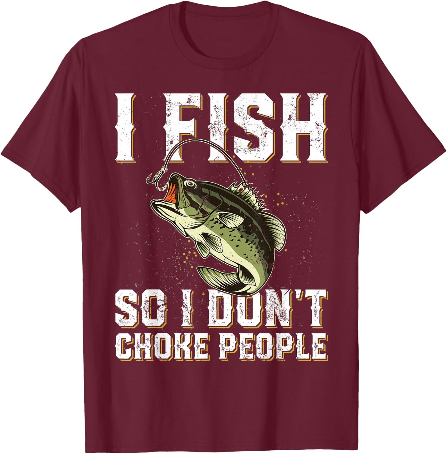 Funny Fishing Saying Men Women T-Shirt - T-Shirt | Maroon
