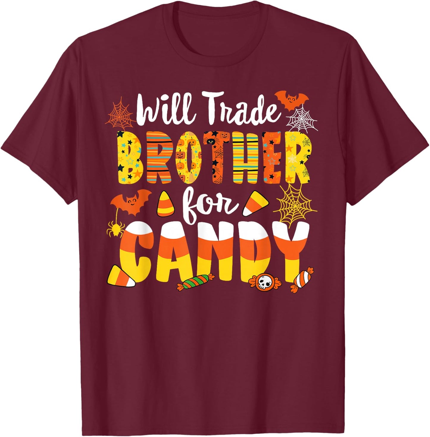 Will Trade Brother For Candy Matching Halloween Sister Girl T-Shirt - T-Shirt | Maroon