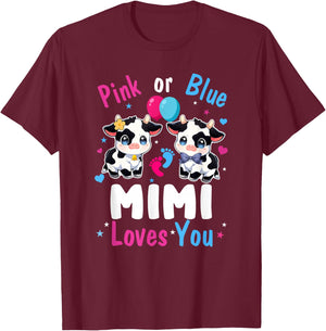 Pink Or Blue Mimi Loves You Cow Baby Gender Reveal T-Shirt - T-Shirt | Maroon