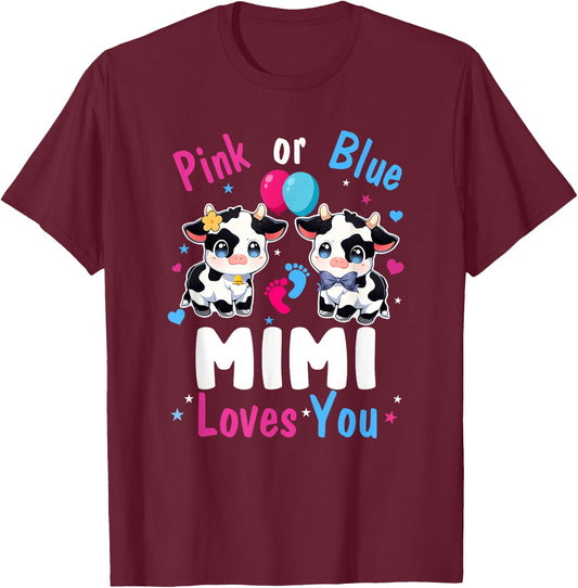Pink Or Blue Mimi Loves You Cow Baby Gender Reveal T-Shirt - T-Shirt | Maroon