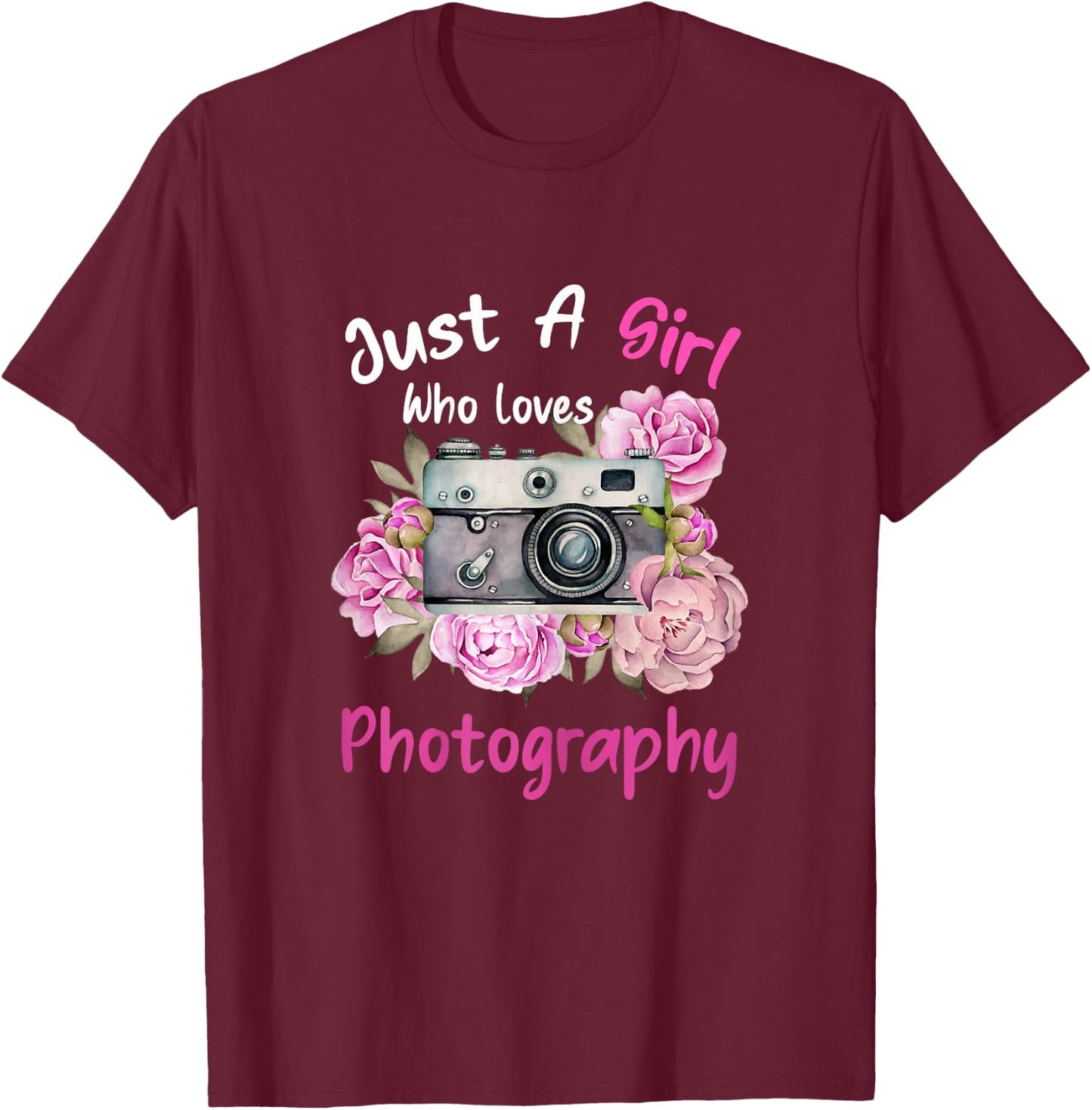 Just A Girl Who Loves Photography Photographer T-Shirt - T-Shirt | Maroon