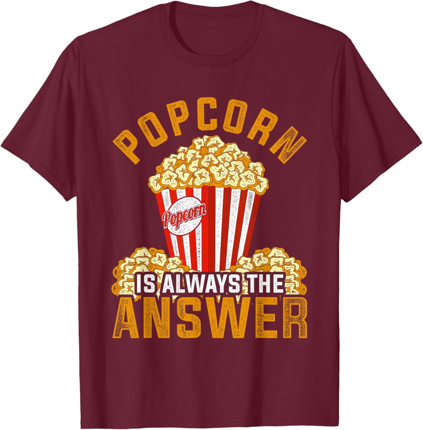 Popcorn Lover Funny Movies Snack Gift Popcorn T-Shirt - T-Shirt | Maroon