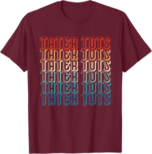 Tater Tot Retro Vintage Funny Potato Foodie Tater Tots T-Shirt - T-Shirt | Maroon