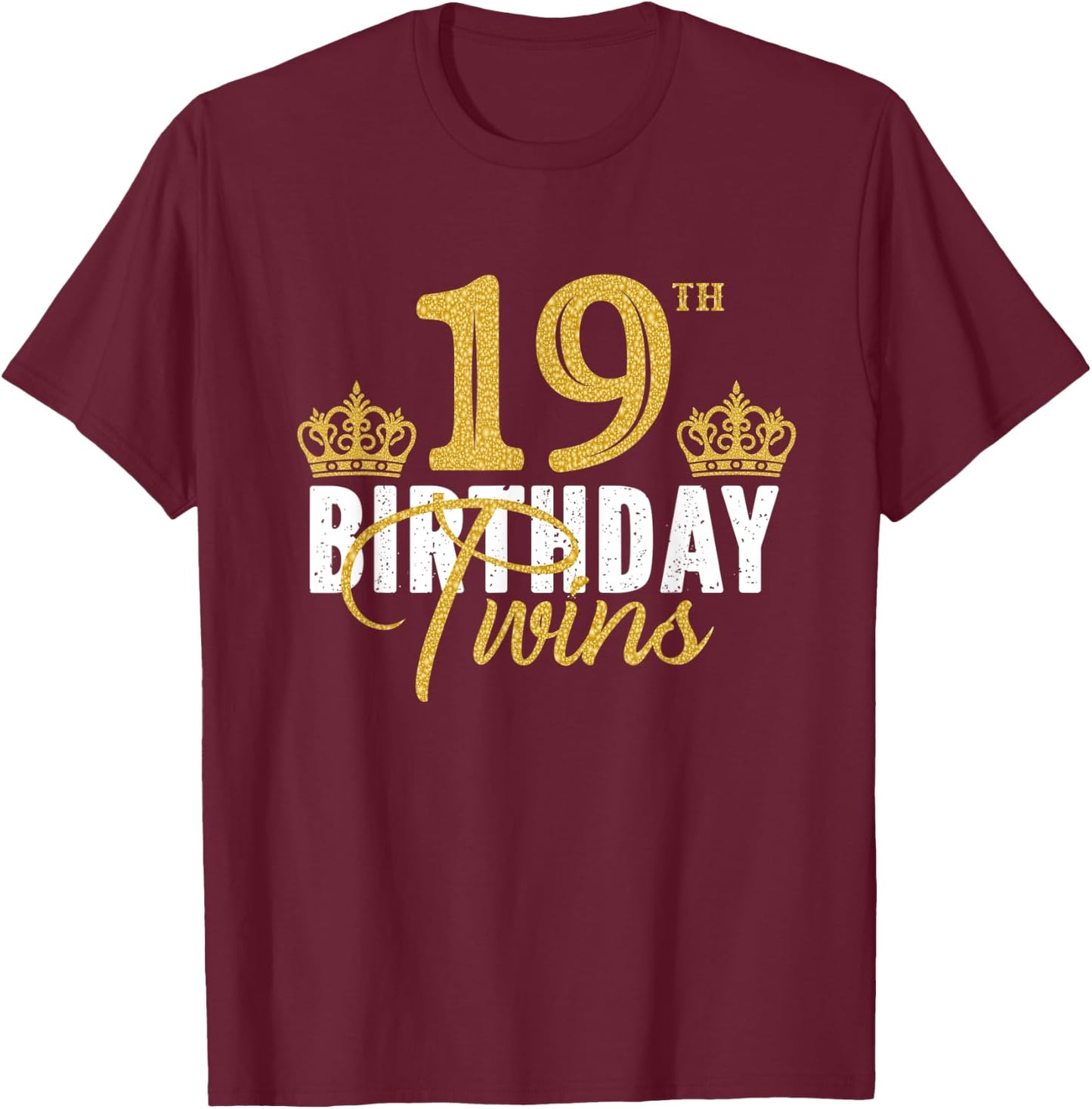 19th Birthday Twins 19 Years Old Twin Brother And Sister T-Shirt - T-Shirt | Maroon