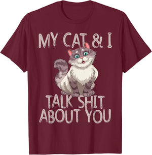 My Cat And I Talk Shit About You Funny Cat Lover & Owner Women T-Shirt - T-Shirt | Maroon