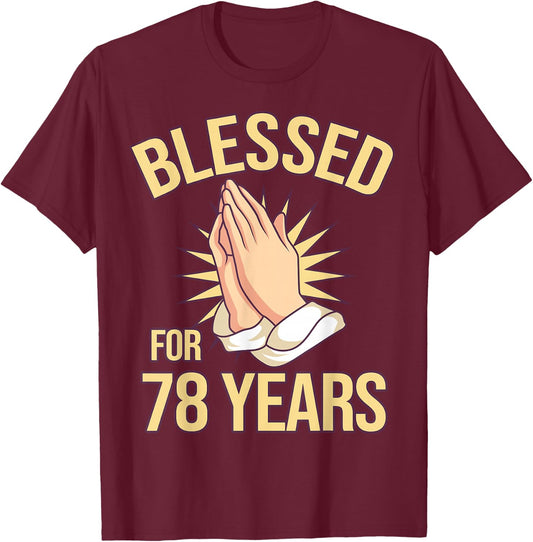 Blessed For 78 Years - 78th Birthday Christian T-Shirt - T-Shirt | Maroon