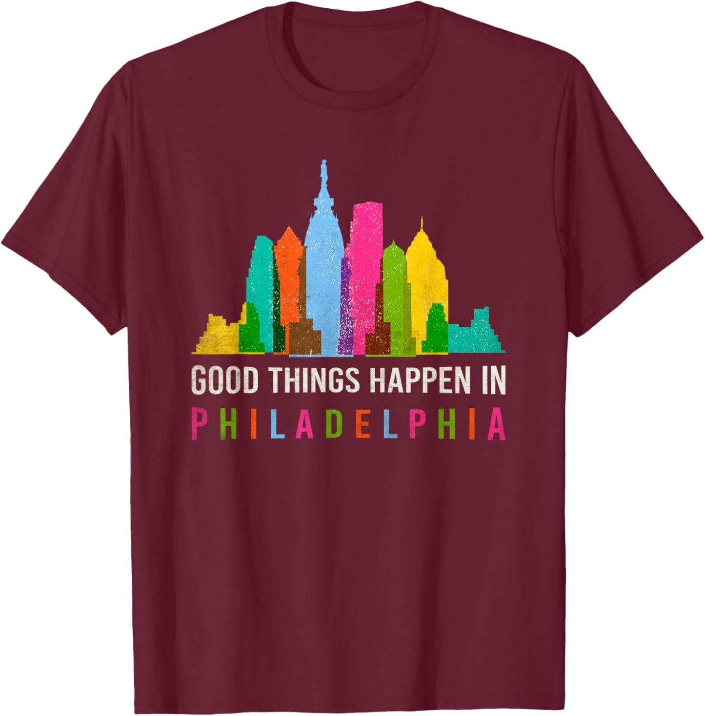 Good Things Happen In Philly Shirt, Philadelphia Skyline T-Shirt - T-Shirt | Maroon