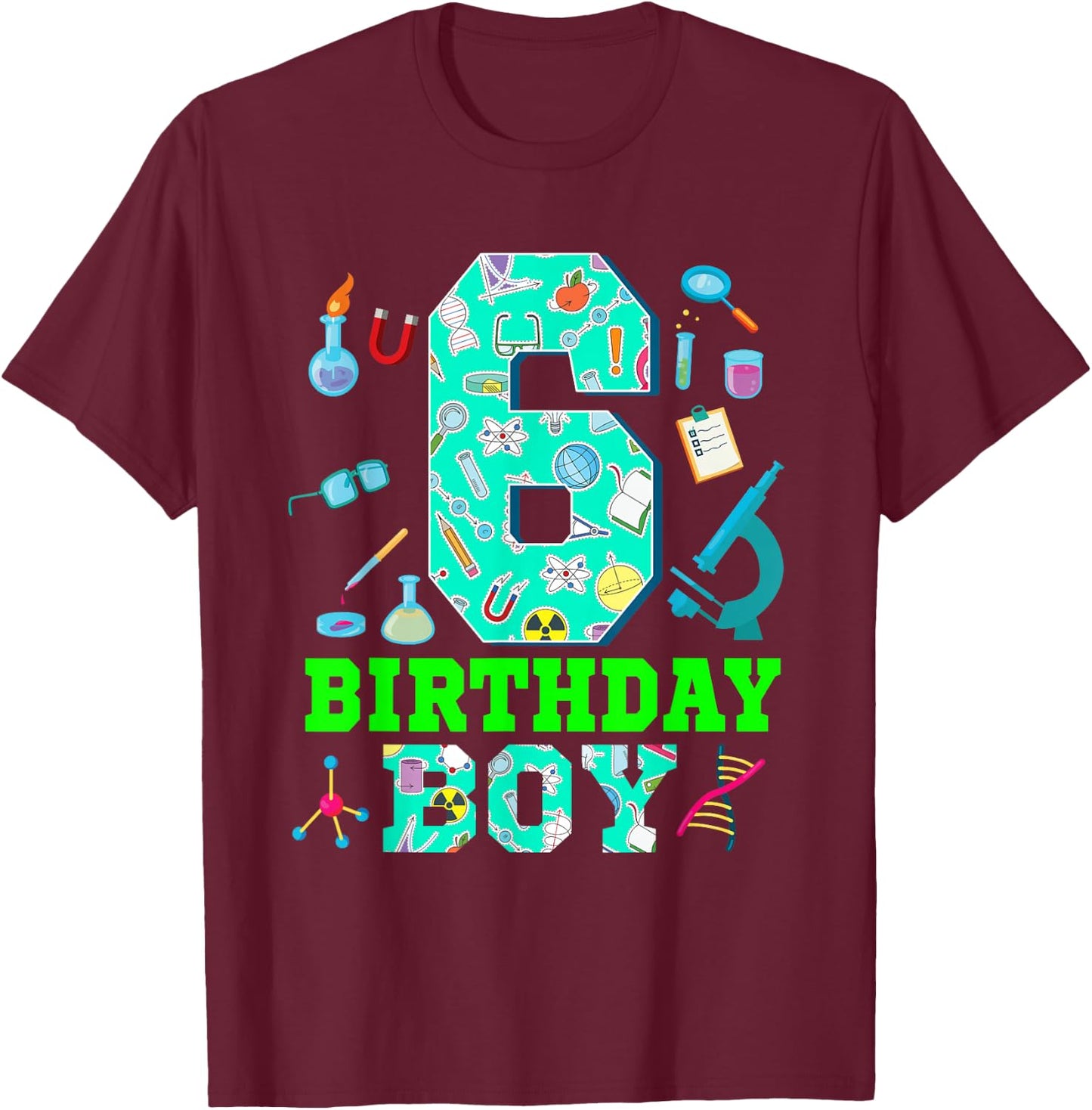 Science 6th Birthday 6 Year Old Boy Future Scientist T-Shirt - T-Shirt | Maroon