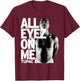 Tupac All Eyez On Me T-Shirt - T-Shirt | Maroon
