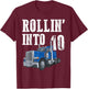 Truck 10th Birthday Rollin Into 10 Big Rig Semi Trucker T-Shirt - T-Shirt | Maroon
