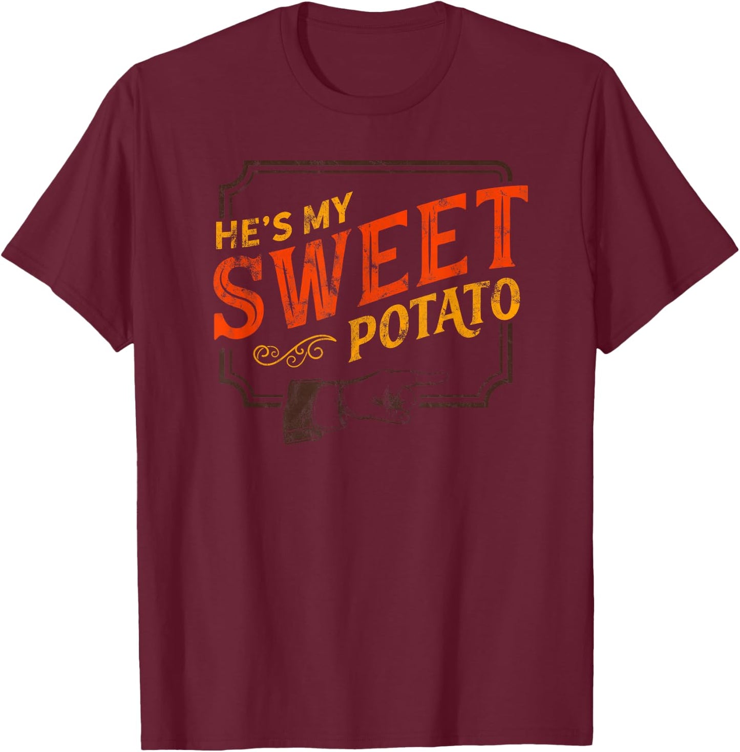 He's My Sweet Potato - You Bet I Yam Couple's Thanksgiving T-Shirt - T-Shirt | Maroon
