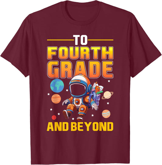 To Fourth Grade And Beyond Back to School Astronaut Space T-Shirt - T-Shirt | Maroon