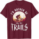 Enduro MTB Mountain Bike Riding Downhill Vintage I'D Rather T-Shirt - T-Shirt | Maroon