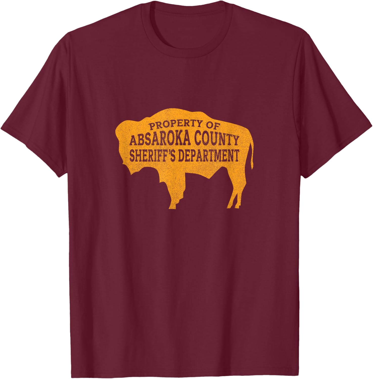 Property of Absaroka County Sheriff's Department T-Shirt - T-Shirt | Maroon