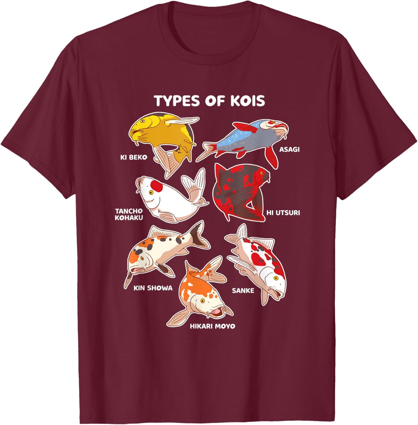 Types of Koi Fish Asagi Tancho Kohaku Hikari Moyo Sanke T-Shirt - T-Shirt | Maroon