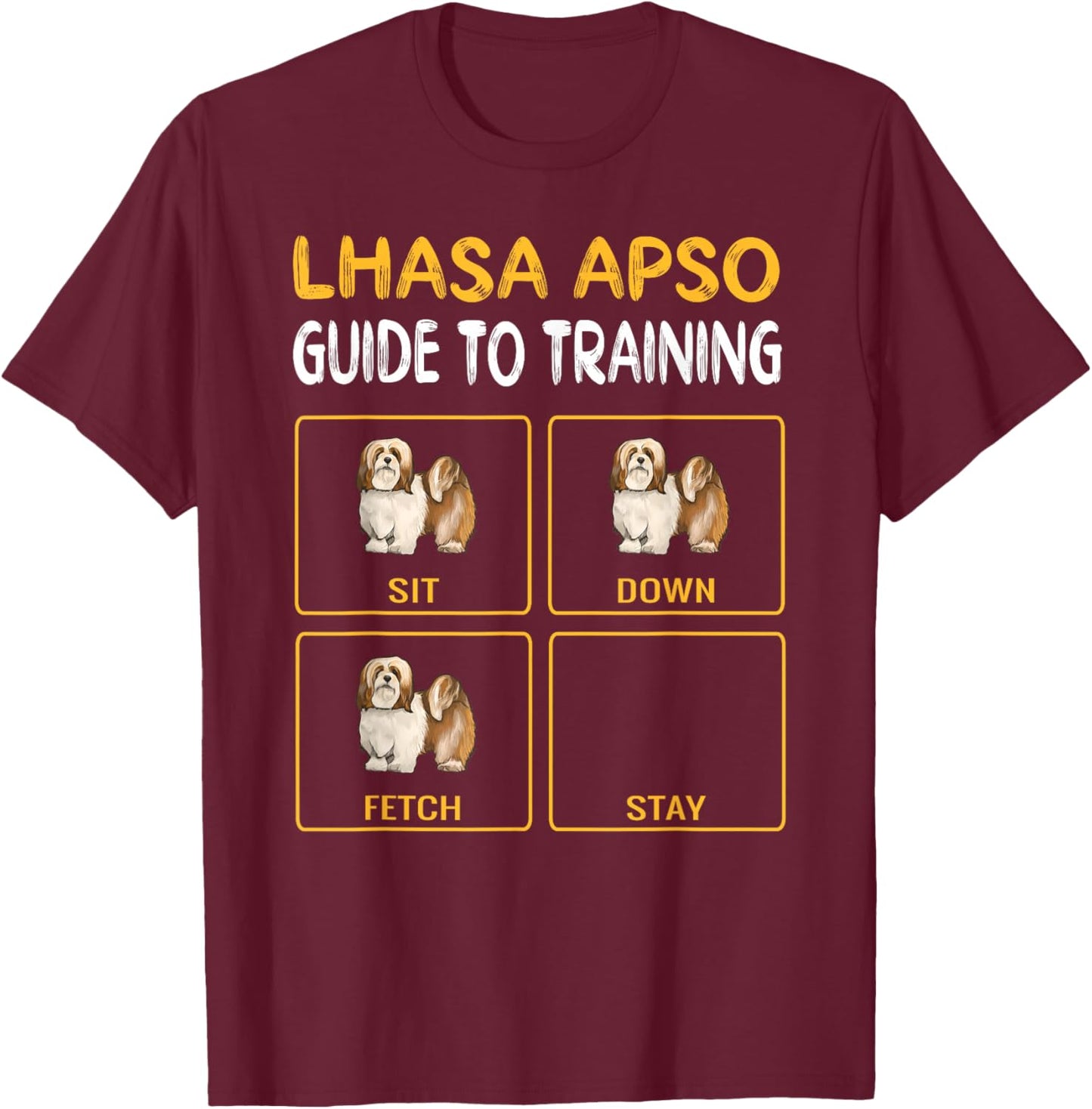 Lhasa Apsos Guide To Training Dog Obedience T-Shirt - T-Shirt | Maroon