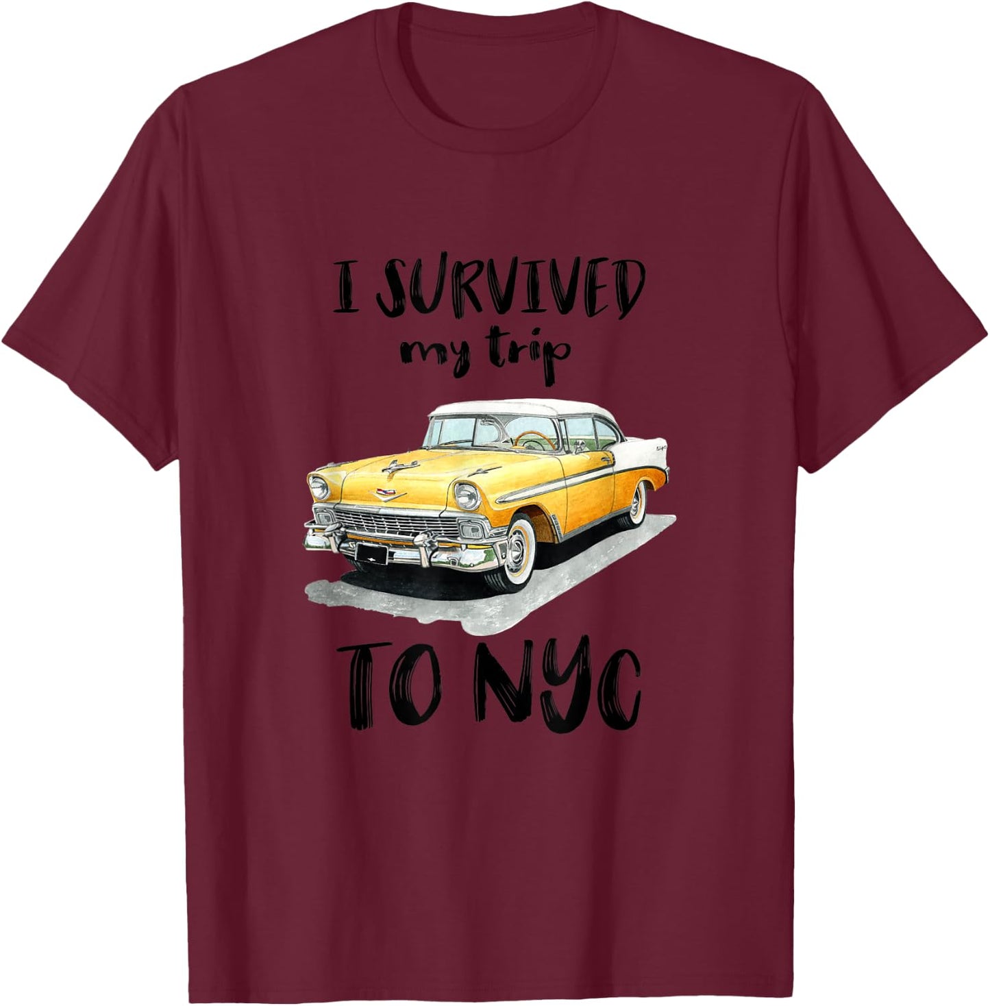 I Survived My Trip To NYC Taxi New York City T-Shirt - T-Shirt | Maroon