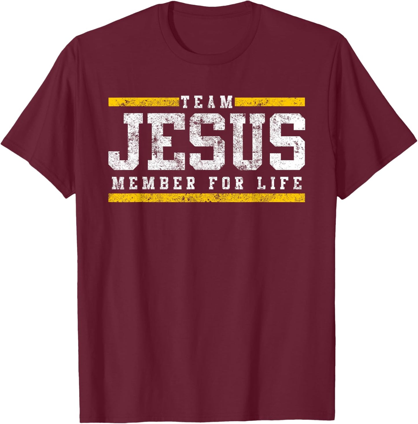 Team Jesus Member For Life Church Men Women Kids T-Shirt - T-Shirt | Maroon