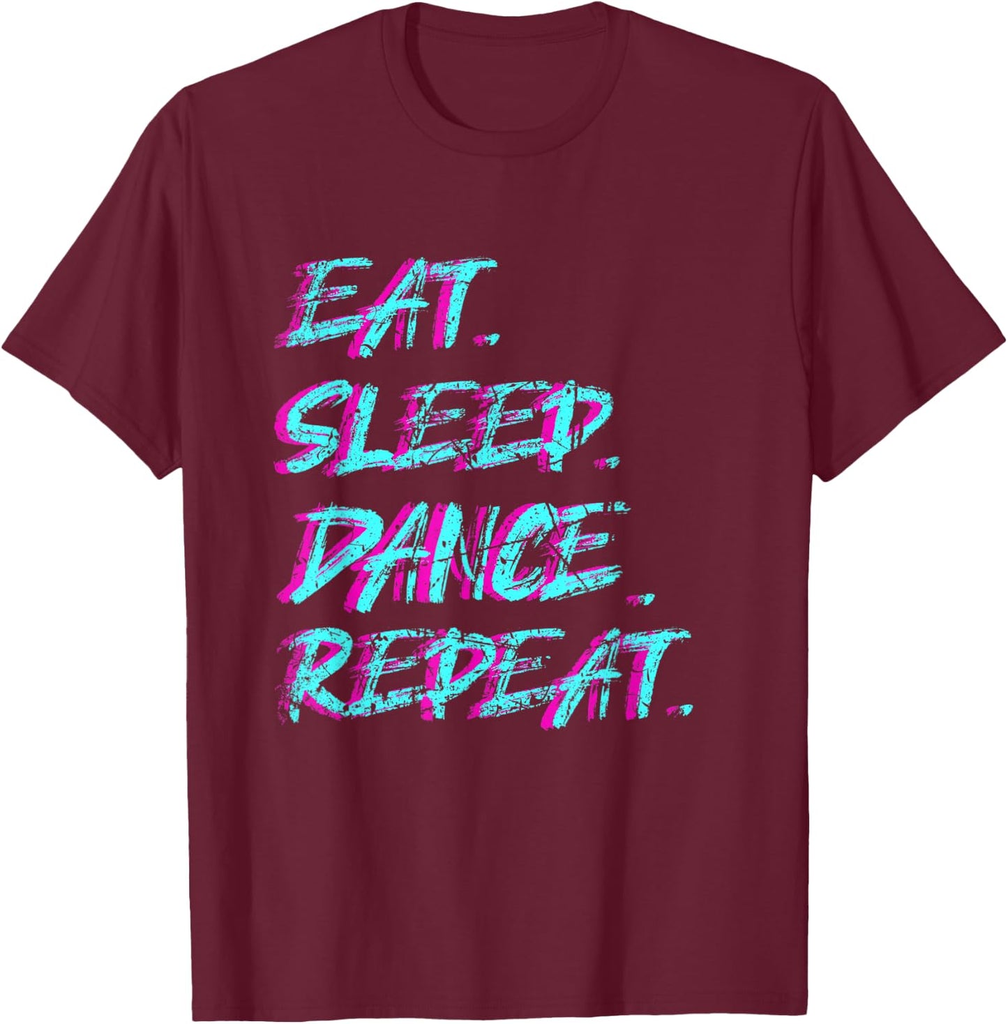 Techno Music Eat Sleep Dance Repeat T-Shirt - T-Shirt | Maroon