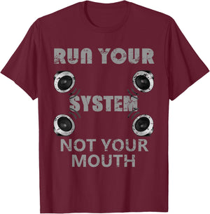 Run Your System Car Stereo Sound Subwoofer Gift T-Shirt - T-Shirt | Maroon