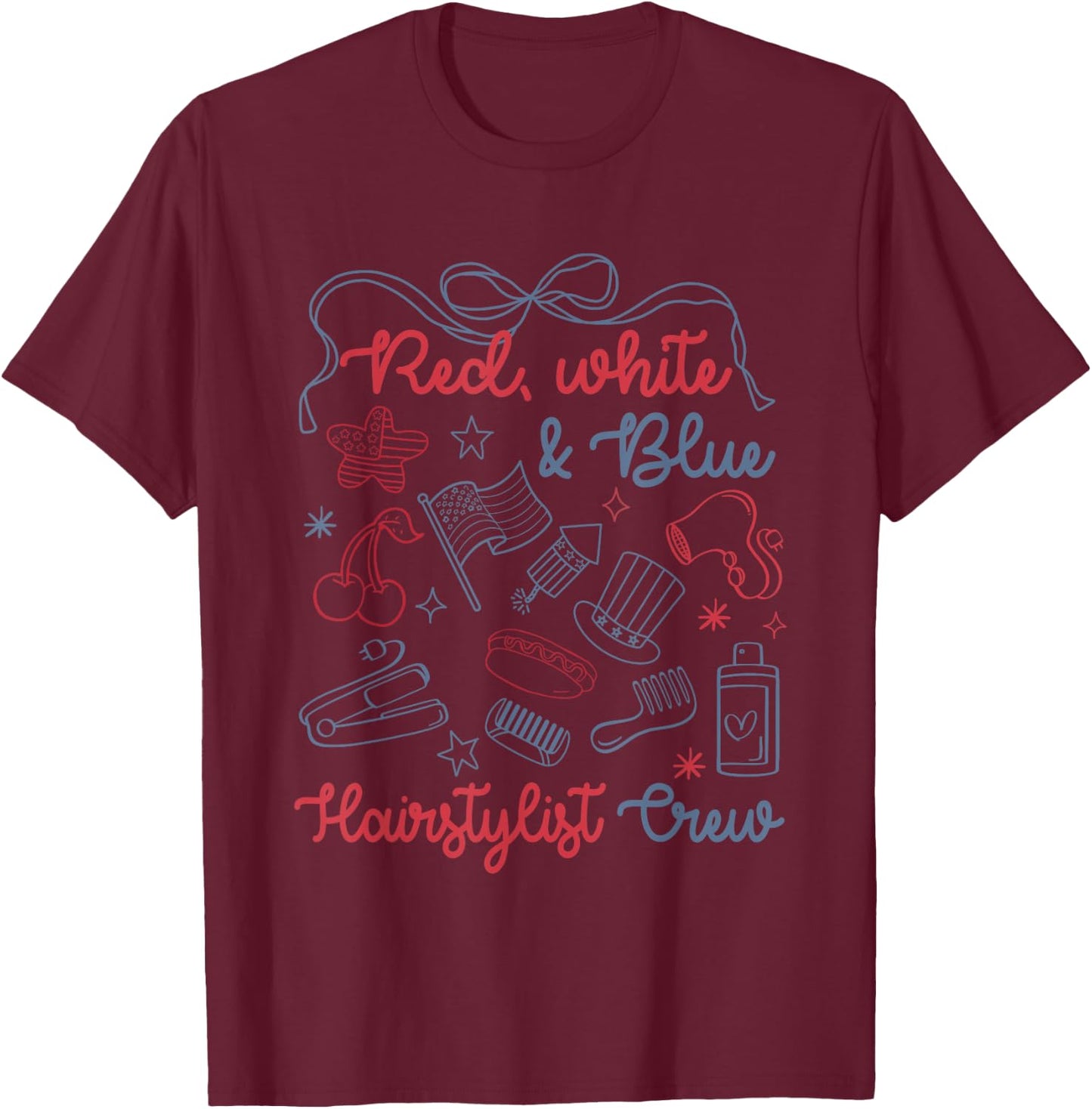 Red White & Blue Hairstylist Crew Bow Funny 4th of July T-Shirt - T-Shirt | Maroon