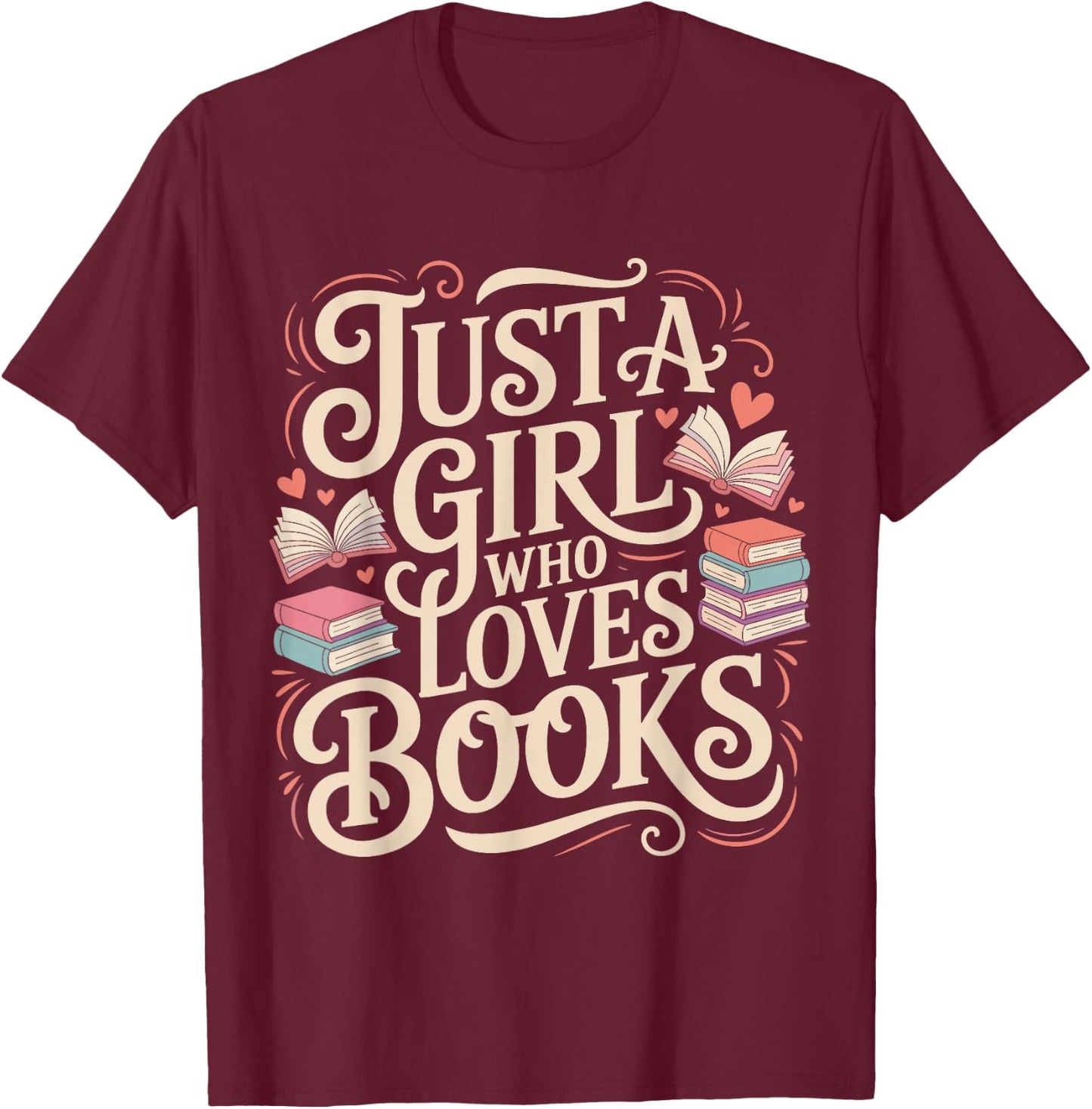 Cute Just a Girl Who Loves Books Reading Lover Graphic T-Shirt - T-Shirt | Maroon