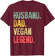 Funny Vintage Gift Husband Dad Vegan Legend Retro T-Shirt - T-Shirt | Maroon