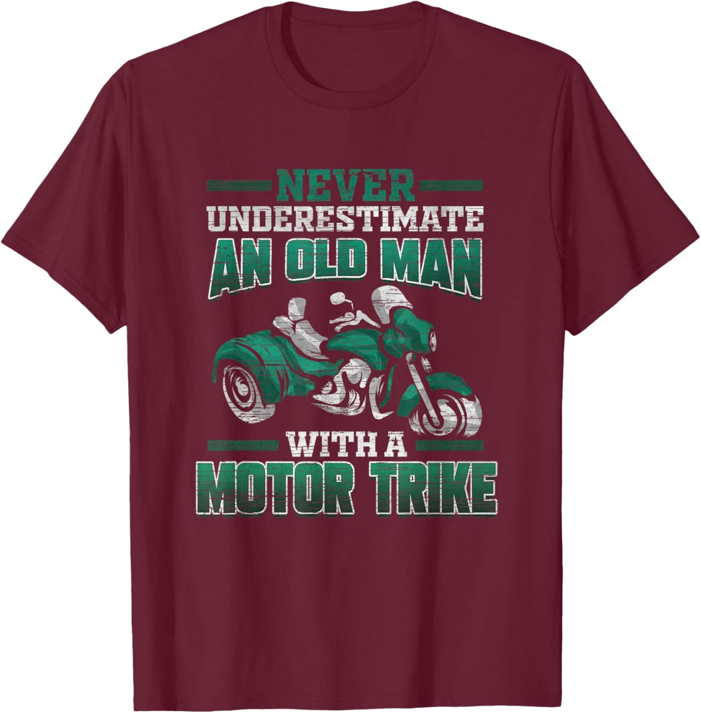 Funny Old Man Motor Trike Tricycle Biker Gift T-Shirt - T-Shirt | Maroon