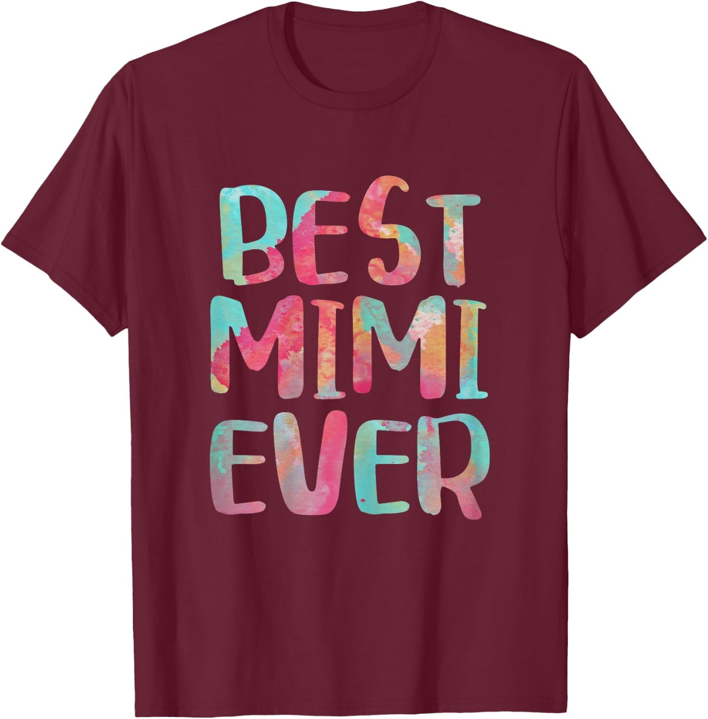 Best Mimi Ever Shirt Women Mothers Day T-Shirt - T-Shirt | Maroon