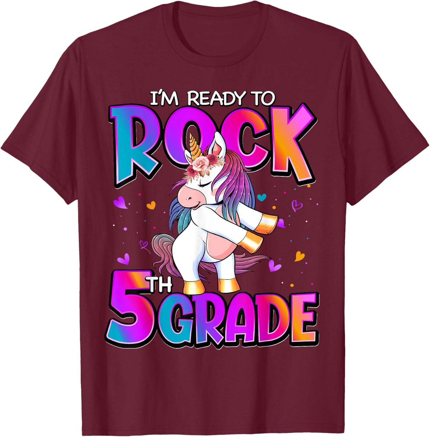 I'm Ready To Rock 5th Grade Unicorn Back To School Girls T-Shirt - T-Shirt | Maroon