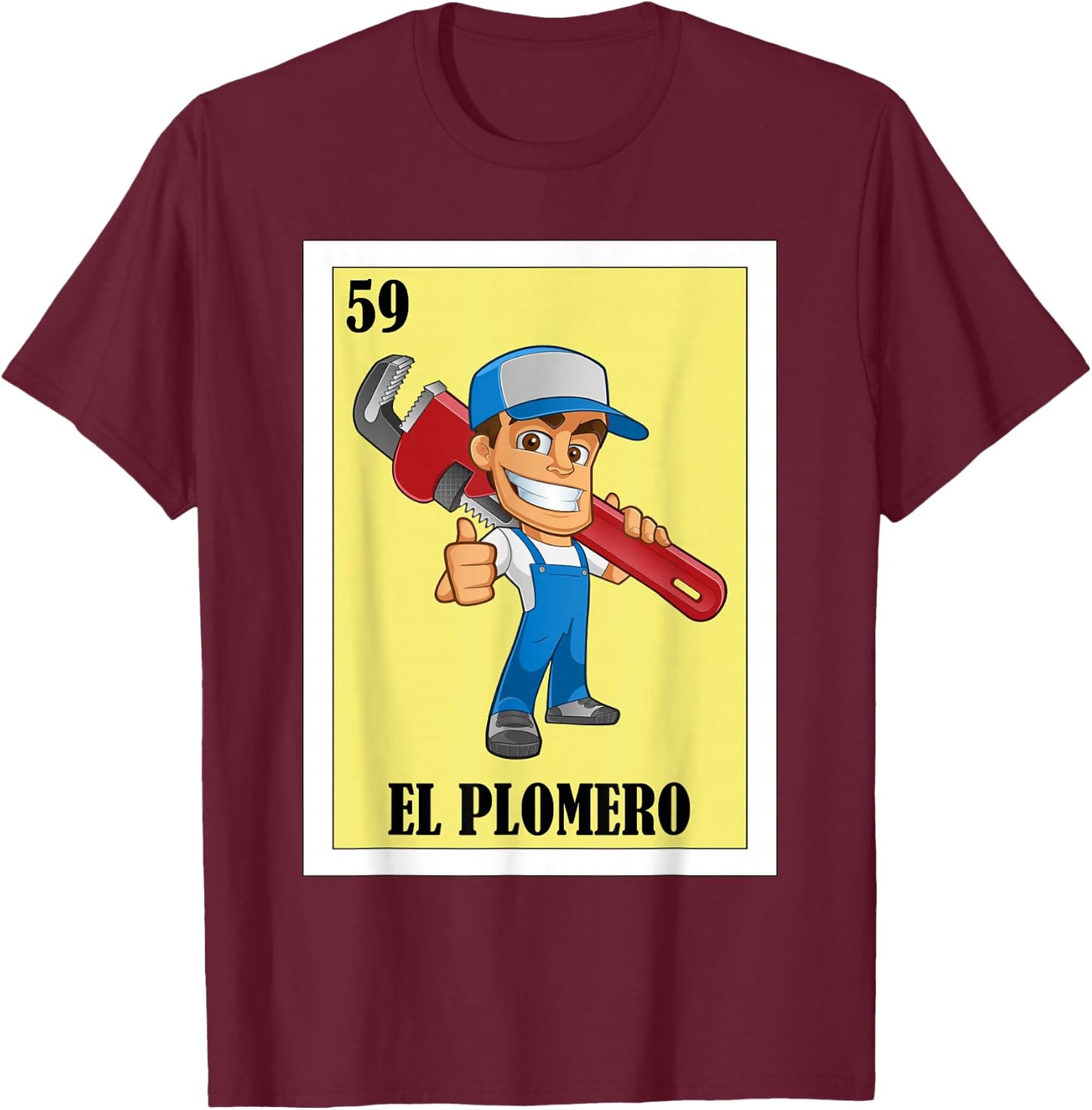 Funny Mexican Design for Plumbers - El Plomero T-Shirt - T-Shirt | Maroon