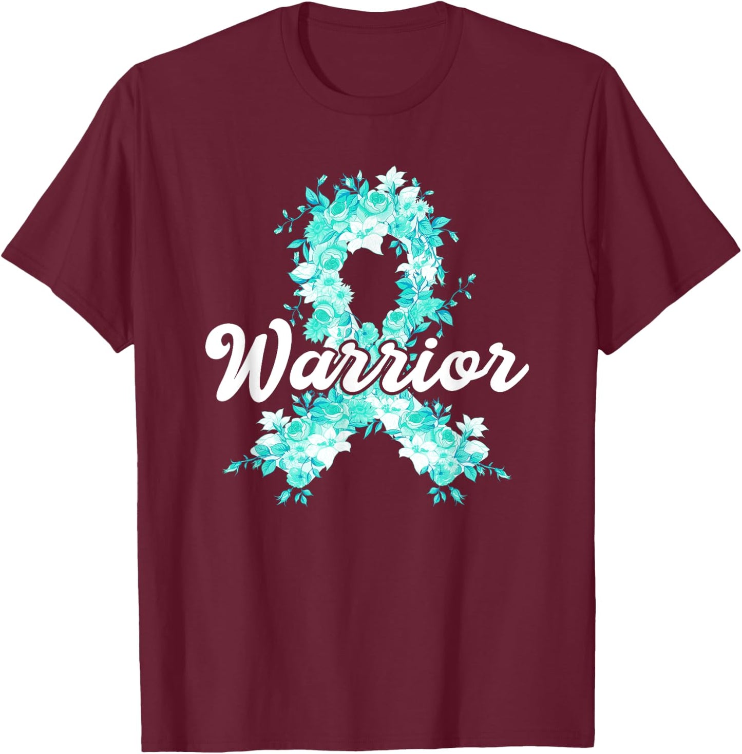 Ovarian Cancer Warrior Awareness Teal Ribbon Survivor T-Shirt - T-Shirt | Maroon
