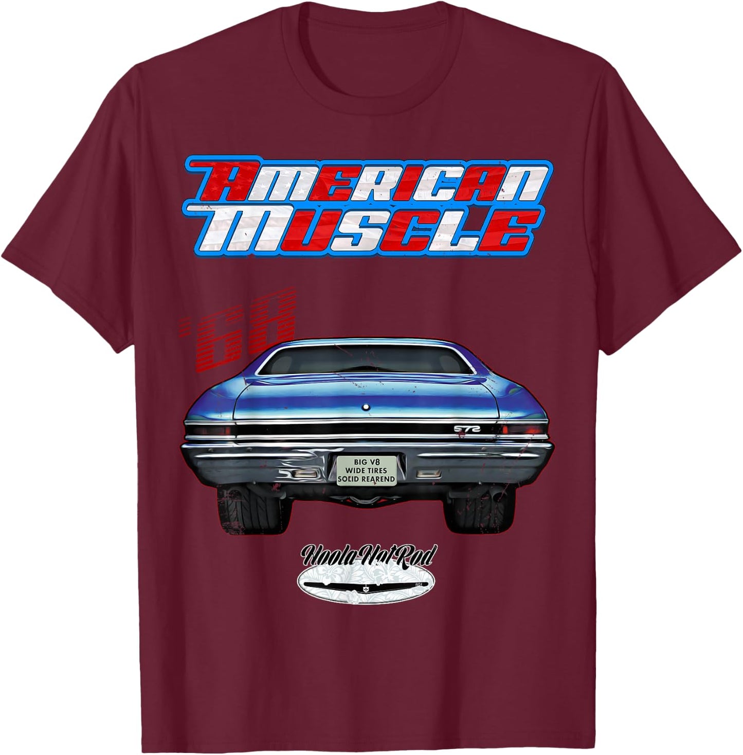 1968 Chevelle,Muscle Car,SS454,SS427,SS396,Hotrod,drag race T-Shirt - T-Shirt | Maroon