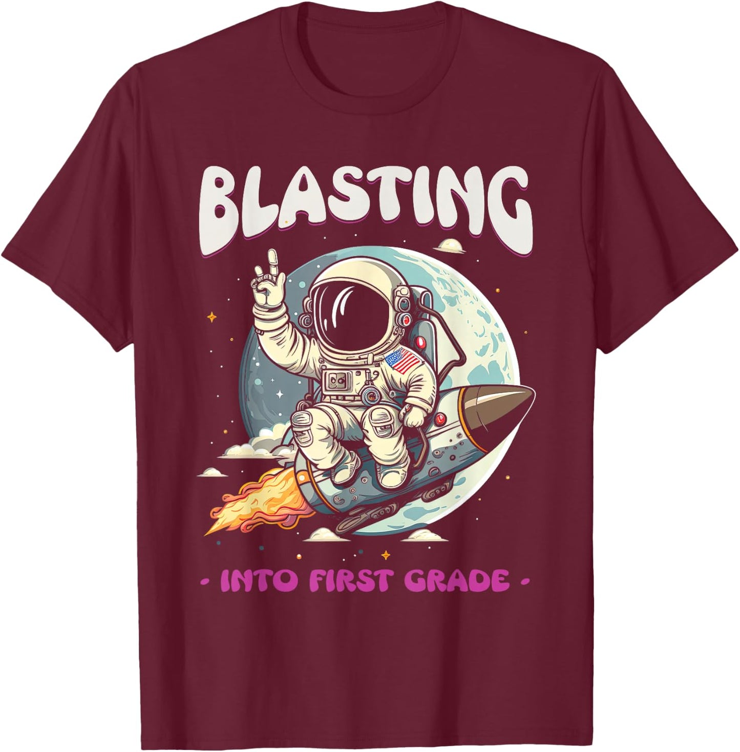 Blasting Into First Grade Space Astronaut Back To School III T-Shirt - T-Shirt | Maroon