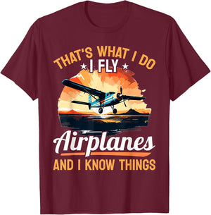 Airplane Aircraft Pilot - That's what I do I fly Airplanes T-Shirt - T-Shirt | Maroon