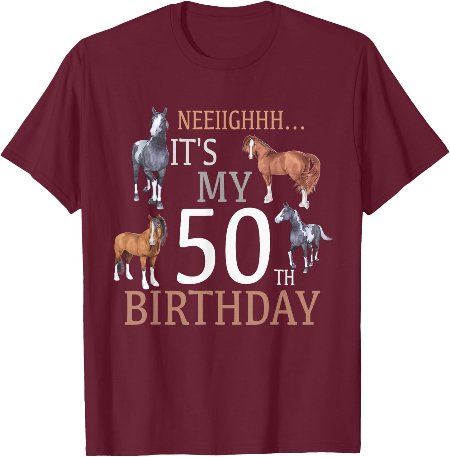 Its My 50th Birthday Shirt Horse Lover 50 Year Old Birthday T-Shirt - T-Shirt | Maroon