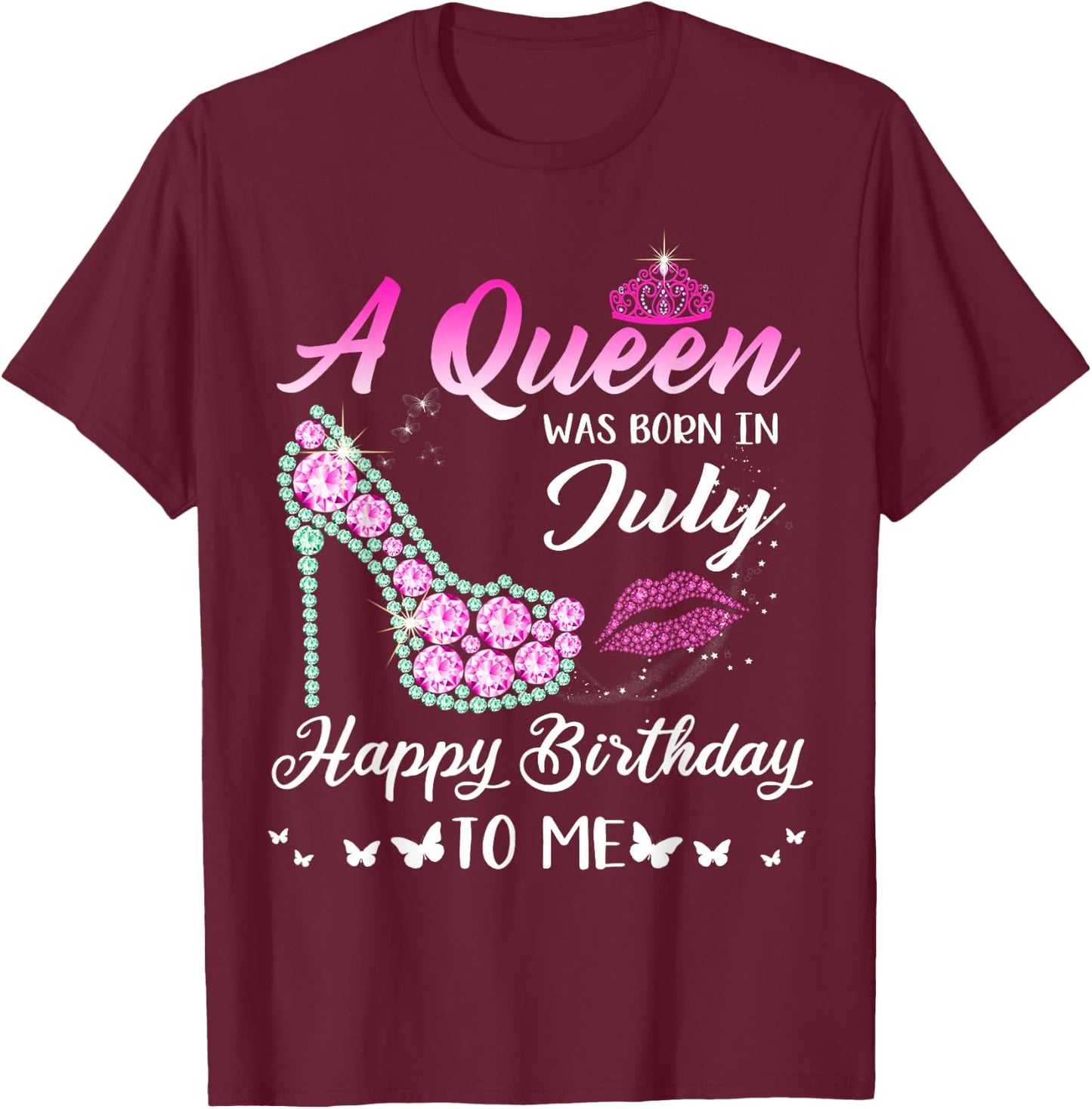 Queen was born in July Cute Funny Happy Birthday Gifts T-Shirt - T-Shirt | Maroon