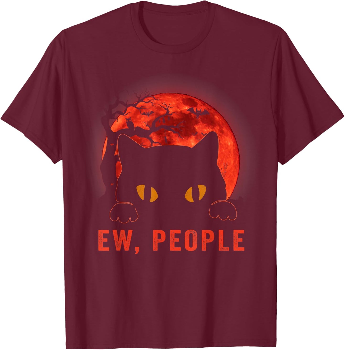 Ew People Funny Black Cat Evil Eyes Meowy Kitten Halloween T-Shirt - T-Shirt | Maroon