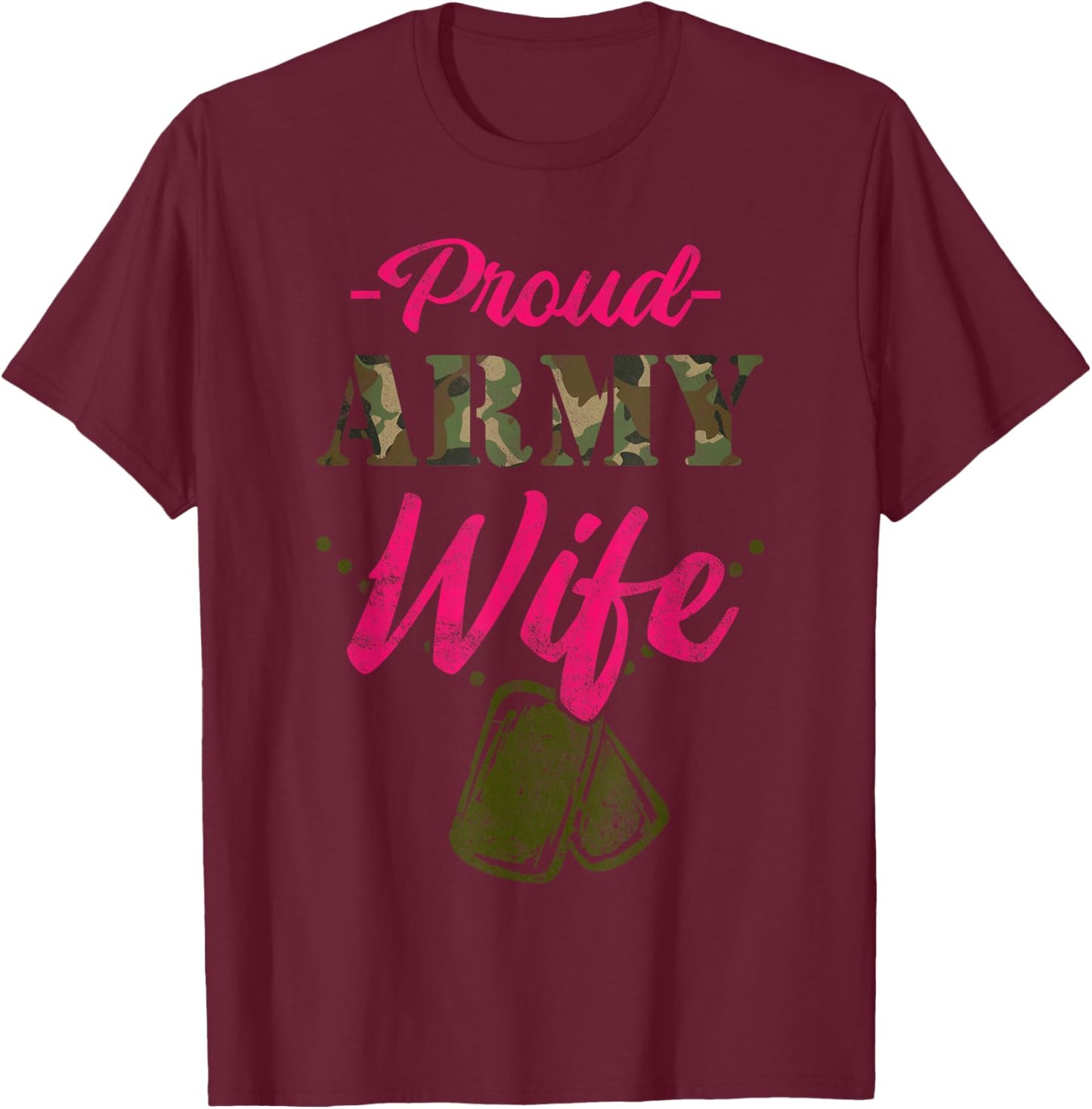 Proud Army Wife Gift a wife of a brave US soldier T-Shirt - T-Shirt | Maroon