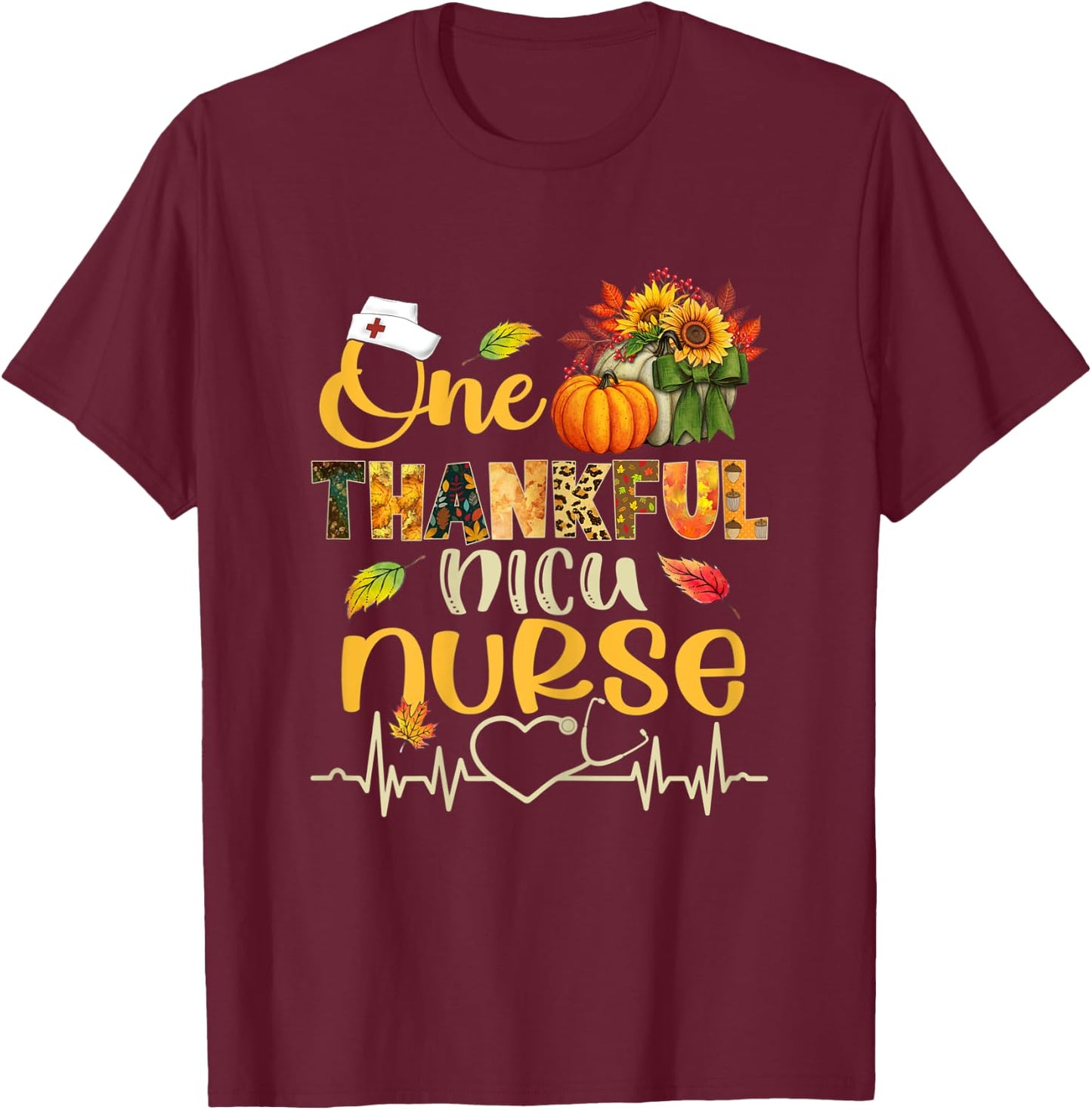 One Thankful NICU Nurse Pumpkin Stethoscope Thanksgiving T-Shirt - T-Shirt | Maroon