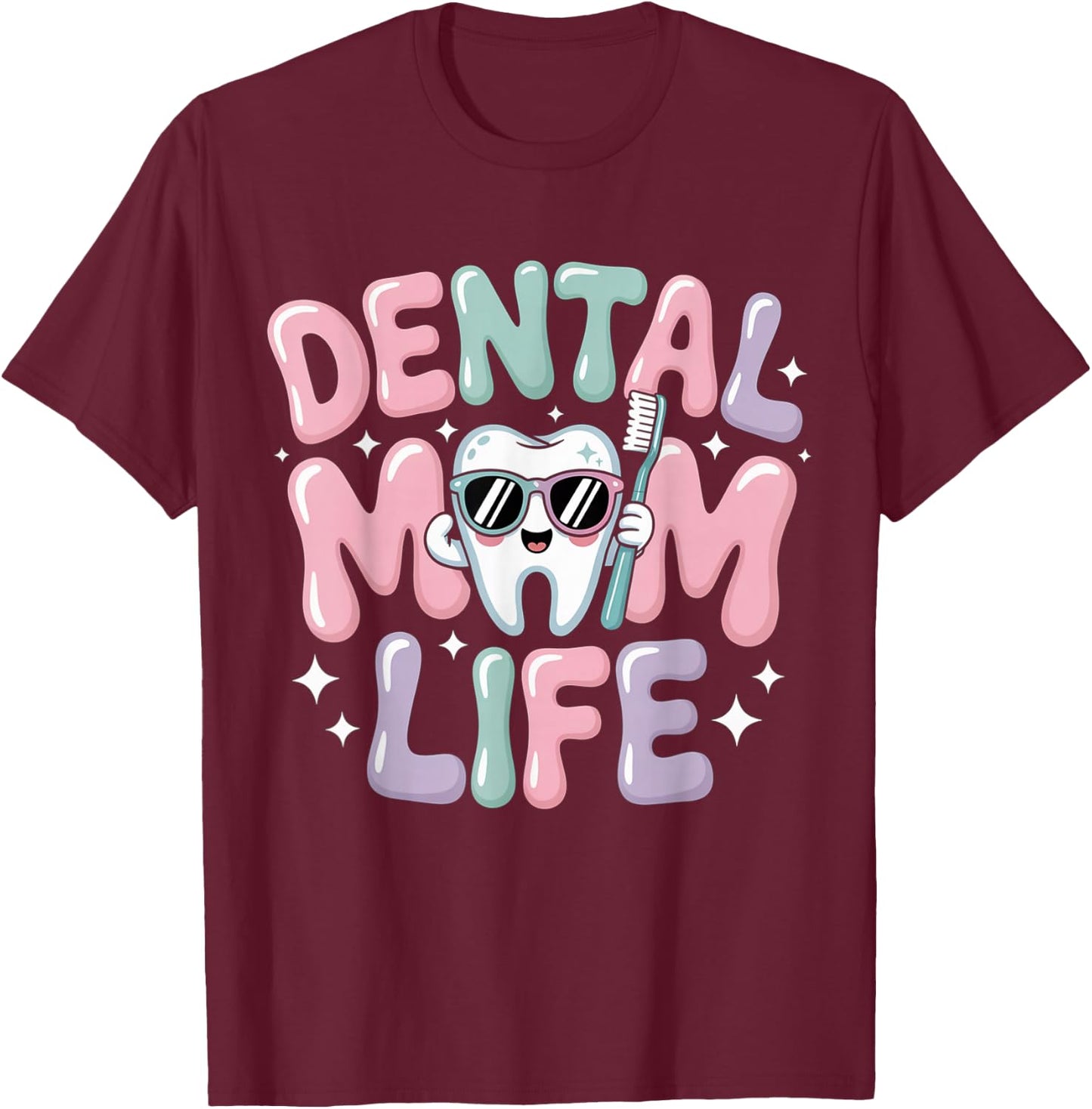 Dental Mommy Women Oral Hygienist Dentists Smile T-Shirt - T-Shirt | Maroon