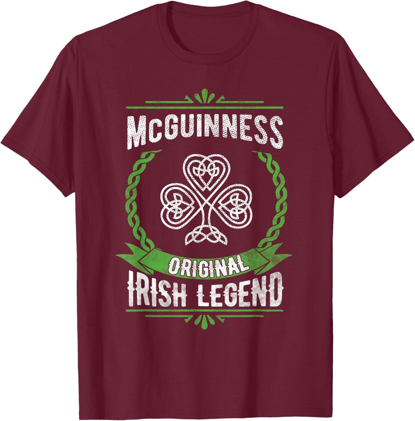 McGuinness Irish Name Legend Shamrock St Patricks Day T-Shirt - T-Shirt | Maroon