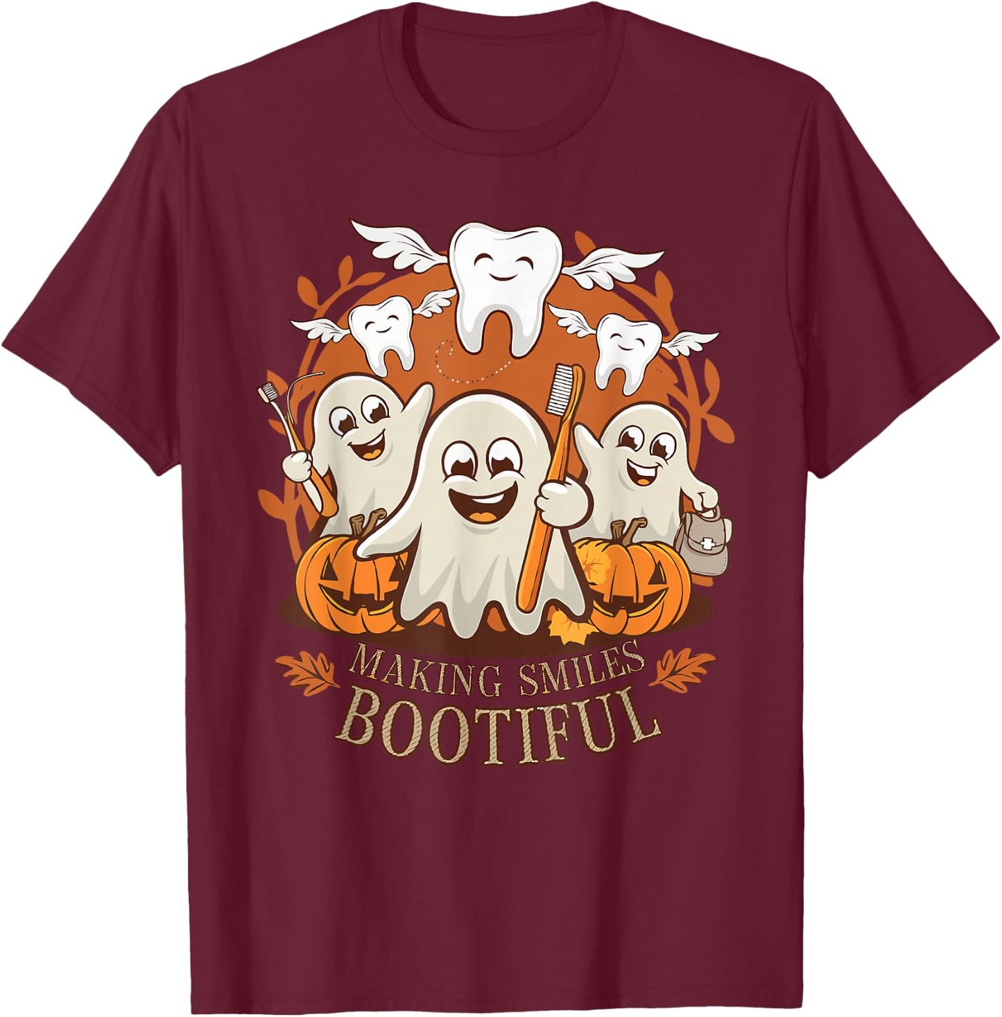Making Smiles Bootiful Funny Ghost Dentist Halloween Dental T-Shirt - T-Shirt | Maroon
