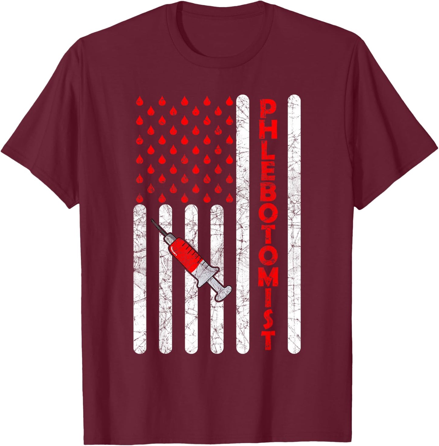 American Flag Patriotic Phlebotomist Phlebotomy Nursing Fun Men T-Shirt - T-Shirt | Maroon